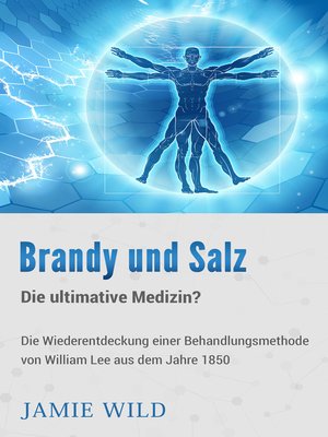cover image of Brandy und Salz--Die ultimative Medizin?